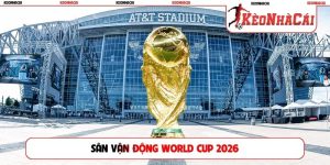 Sân vận động World Cup 2026